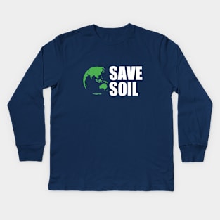 Save Soil Kids Long Sleeve T-Shirt